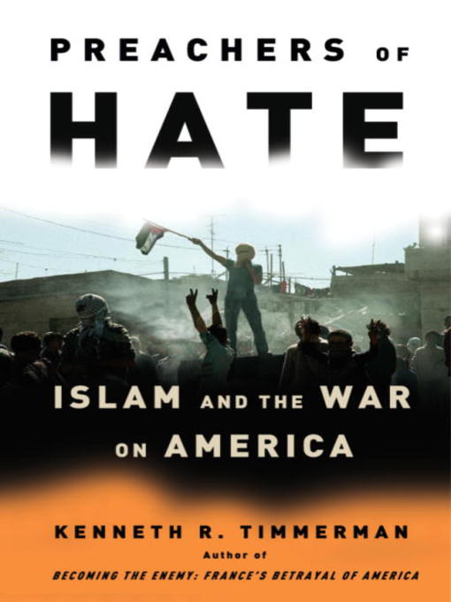 Title details for Preachers of Hate by Kenneth R. Timmerman - Available
